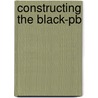 Constructing The Black-pb door Maurice O. Wallace