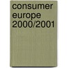 Consumer Europe 2000/2001 door Euromonitor Plc