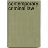 Contemporary Criminal Law door Matthew Lippman