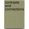 Contrasts And Connections door Steve Illingworth