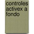 Controles ActiveX a Fondo