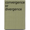 Convergence Or Divergence door Jeremy Black