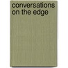 Conversations On The Edge door Richard M. Zaner