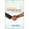Converting Customer Value door Jill Murphy