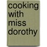 Cooking With Miss Dorothy