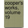 Cooper's Works, Volume 19 door William Cullen Bryant