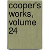 Cooper's Works, Volume 24 door William Cullen Bryant