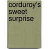 Corduroy's Sweet Surprise door Don Freeman