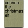 Corinna the Christmas Elf door Suzanne Sumner Ferry