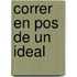 Correr En Pos de Un Ideal