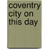 Coventry City On This Day