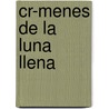 Cr-Menes de La Luna Llena door Kit Whitfield