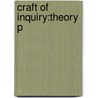 Craft Of Inquiry:theory P door Robert R. Alford