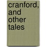 Cranford, And Other Tales door Elizabeth Cleghorn Gaskell