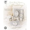 Create Your Dream Wedding by Tanya Fox