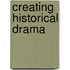 Creating Historical Drama