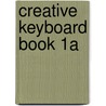 Creative Keyboard Book 1a door Robert Pace
