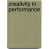 Creativity in Performance door R. Keith Sawyer