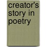 Creator's Story In Poetry door C. Murrell Adam