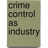 Crime Control as Industry door Nils Christie
