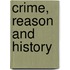 Crime, Reason And History