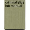 Criminalistics Lab Manual door Richard Saferstein