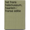 Het Frans Halsmuseum, Haarlem / Franse editie