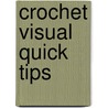 Crochet Visual Quick Tips door Kim P. Werker