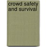 Crowd Safety And Survival door Larry B. Perkins