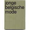 Jonge Belgische mode