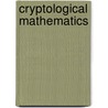 Cryptological Mathematics door Robert Lewand