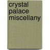 Crystal Palace Miscellany by Neil McSteen
