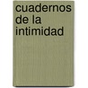 Cuadernos de La Intimidad by Alejandro Mansilla