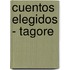Cuentos Elegidos - Tagore