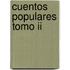 Cuentos Populares Tomo Ii