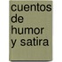 Cuentos de Humor y Satira