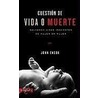 Cuestion de Vida O Muerte door John Ensor