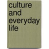 Culture And Everyday Life by David Inglis