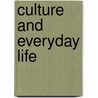 Culture and Everyday Life by Andy Bennett
