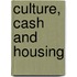 Culture, Cash And Housing
