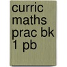 Curric Maths Prac Bk 1 Pb by C. Oliver