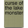 Curse of the Lake Monster by Laura Dower
