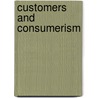 Customers And Consumerism by Unknown