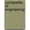 Cyclopedia Of Engineering door Anonymous Anonymous