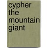 Cypher the Mountain Giant door Adam Blade