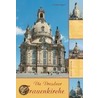 Die Dresdner Frauenkirche by DorothéE. Baganz
