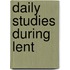 Daily Studies During Lent