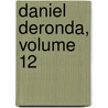 Daniel Deronda, Volume 12 by George Eliott