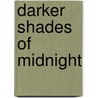 Darker Shades Of Midnight by K.D. Pitner