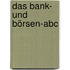 Das Bank- und Börsen-Abc